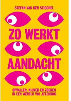 Zo werkt aandacht - Boek Stefan van der Stigchel (9491845764)