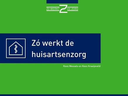 Zo wérkt de huisartsenzorg - eBook Kees Kraaijeveld (9082329395)