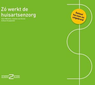 Zo werkt de huisartsenzorg -  Kees Kraaijeveld, Kees Wessels, Lisanne van Eersel (ISBN: 9789493004542)