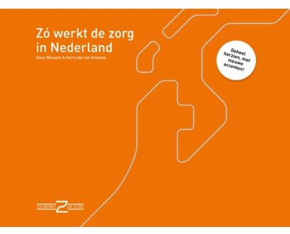 Zó Werkt De Zorg In Nederland - Kees Wessels