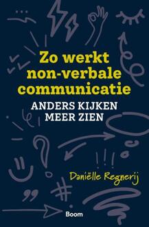 Zo werkt non-verbale communicatie -  Daniëlle Regnerij (ISBN: 9789024470549)