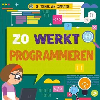 Zo werkt programmeren, De techniek van computers