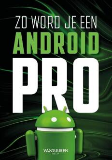 Zo word je een Android-pro -  Team VDM (ISBN: 9789463563444)