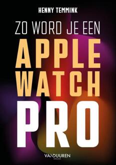 Zo word je een Apple-Watch pro -  Henny Temmink (ISBN: 9789463563451)