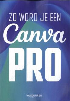 Zo word je een Canva-pro -  Team VDM (ISBN: 9789463563659)