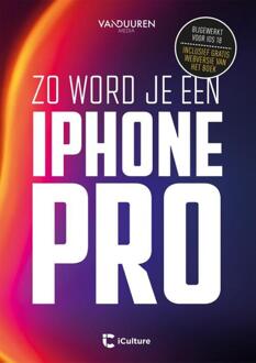 Zo word je een iPhone-pro -  Iculture, Team VDM (ISBN: 9789463563840)
