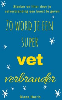 Zo word je een supervetverbrander