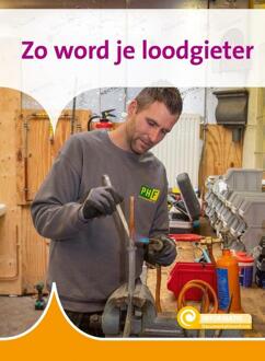 Zo Word Je Loodgieter - Informatie - Zeger van Mersbergen