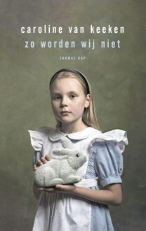 Zo worden wij niet - eBook Caroline van Keeken (9400404948)