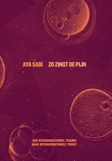 Zo zingt de pijn -  Aya Sabi (ISBN: 9789493399334)