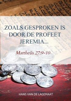 Zoals Gesproken Is Door De Profeet Jeremia... - (ISBN:9789463981651)