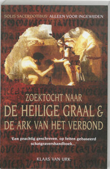 Zoektocht naar de heilige graal & de ark van het verbond - Boek K. van Urk (9038916302)