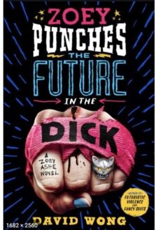 Zoey Punches The Future In The Dick - David Wong