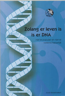 Zolang er leven is is er DNA - Boek J. Kerssemakers (9051792433)