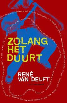 Zolang het duurt - Boek Rene van Delft (9029078650)