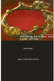 Zolang ik liefhad, blijf ik schrijven - Boek N. Bakker (9080873225)