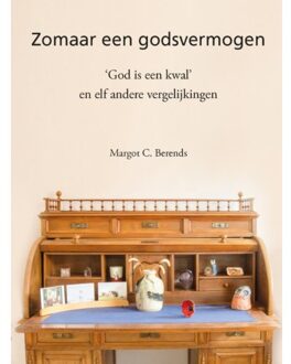 Zomaar Een Godsvermogen - Margot C. Berends