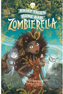 Zombierella: Fairy Tales Gone Bad - Fairy Tales Gone Bad - Joseph Coelho