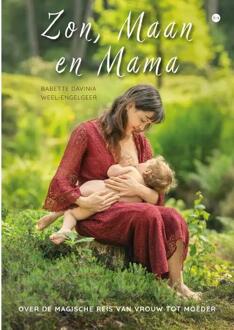 Zon, Maan en Mama -  Babette Davinia Weel-Engelgeer (ISBN: 9789464898804)