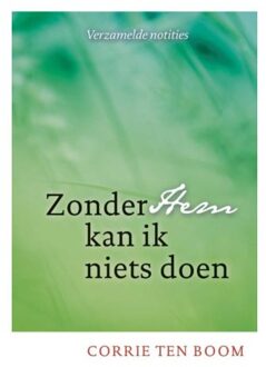 Zonder hem kan ik niets doen - Boek Corrie ten Boom (9060672607)