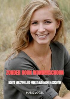 Zonder hoon wonderschoon - (ISBN:9789464355963)