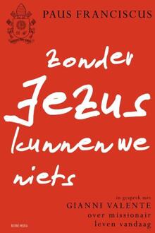 Zonder Jezus kunnen we niets - (ISBN:9789089723932)