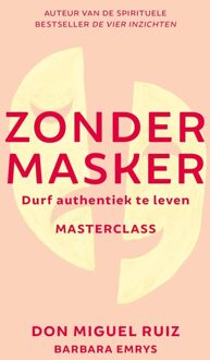 Zonder masker - Don Miguel Ruiz - ebook