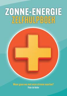 Zonne-energie Zelfhulpboek -  Peter de Ruiter (ISBN: 9789493271722)