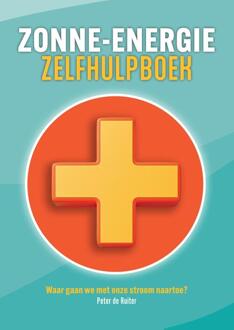 Zonne-energie Zelfhulpboek -  Peter de Ruiter (ISBN: 9789493271739)
