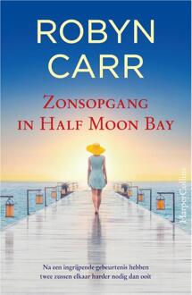 Zonsopgang in Half Moon Bay -  Robyn Carr (ISBN: 9789402718126)
