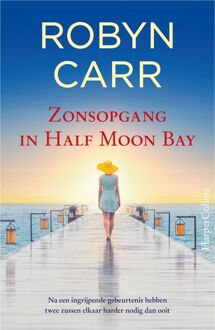 Zonsopgang in Half Moon Bay -  Robyn Carr (ISBN: 9789402775266)