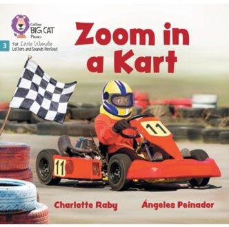Zoom In A Kart - Big Cat Phonics For Little Wandle Letters And Sounds Revised - Charlotte Raby
