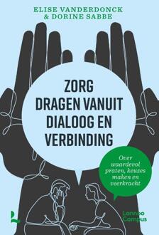 Zorg dragen vanuit dialoog en verbinding -  Dorine Sabbe, Elise Vanderdonck (ISBN: 9789401499781)