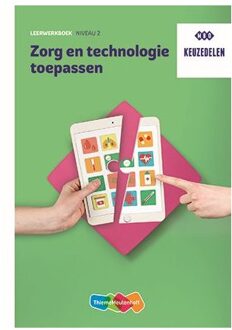 Zorg en technologie toepassen / niveau 2 HBO / Leerwerkboek - Boek Miranda van Berlo (900631076X)