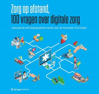 Zorg Op Afstand - 100 Vragen Over Digitale Zorg - Daan Dohmen