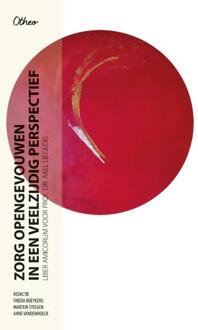 Zorg opengevouwen -  Axel Liegeois (ISBN: 9789085285250)