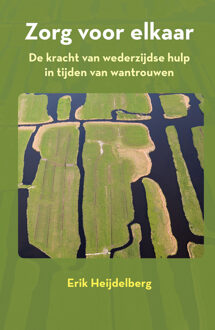 Zorg voor elkaar -  Erik Heijdelberg (ISBN: 9789493202436)