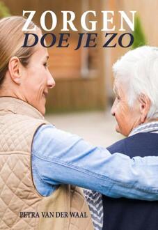 Zorgen doe je zo - Boek Petra van der Waal (949226109X)