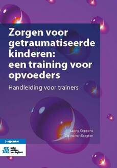 Zorgen voor getraumatiseerde kinderen: een training voor opvoeders - Boek Leony Coppens (9036818796)