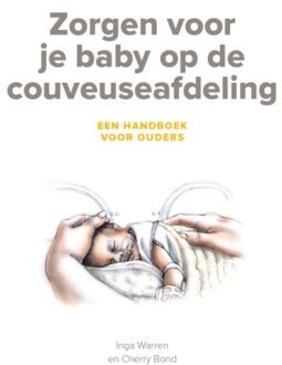 Zorgen voor je baby op de couveuseafdeling - (ISBN:9789081995573)