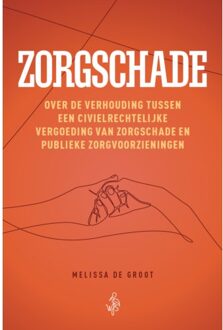 Zorgschade - Melissa de Groot
