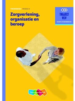 Zorgverlening, organisatie en beroep / niveau 4 - Boek ThiemeMeulenhoff bv (9006910368)