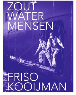 Zoutwatermensen - Friso Kooijman