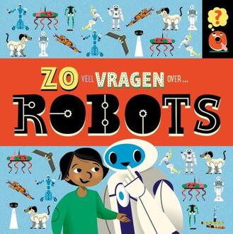 Zoveel Vragen Over Robots - Zoveel Vragen Over... - Sally Spray