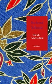 Zürich - Amsterdam - Boek Richard Schoens (9402159053)