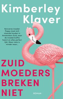 Zuid-moeders breken niet - Kimberley Klaver - ebook