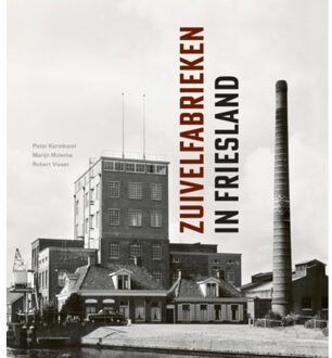 Zuivelfabrieken In Friesland - (ISBN:9789056154837)