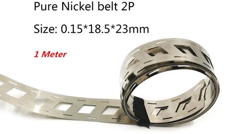Zuiver Nikkel Riem 2P Lithium Batterij Nikkel Strip 18650 Nikkel Li-Ion Batterijen Ni Plaat Gebruikt Voor 18650 1Meter m15 21