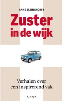 Zuster In De Wijk - Anne Elsinghorst
