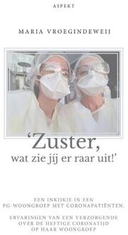 'Zuster, wat zie jij er raar uit!' - (ISBN:9789464240559)